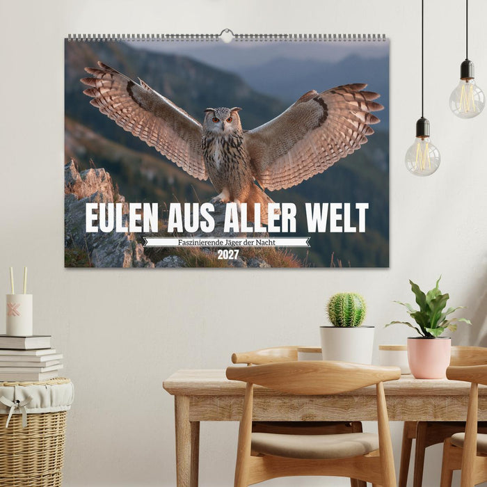 Eulen aus aller Welt - Faszinierende Jäger der Nacht (CALVENDO Wandkalender 2027)