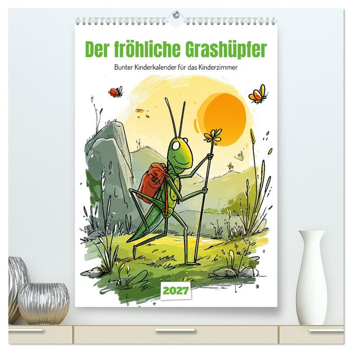 Der fröhliche Grashüpfer - bunter Kinderkalender für das Kinderzimmer (CALVENDO Premium Wandkalender 2027)