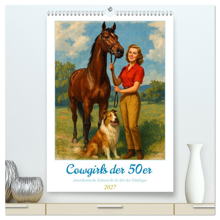 Cowgirls der 50er (CALVENDO Premium Wandkalender 2027)
