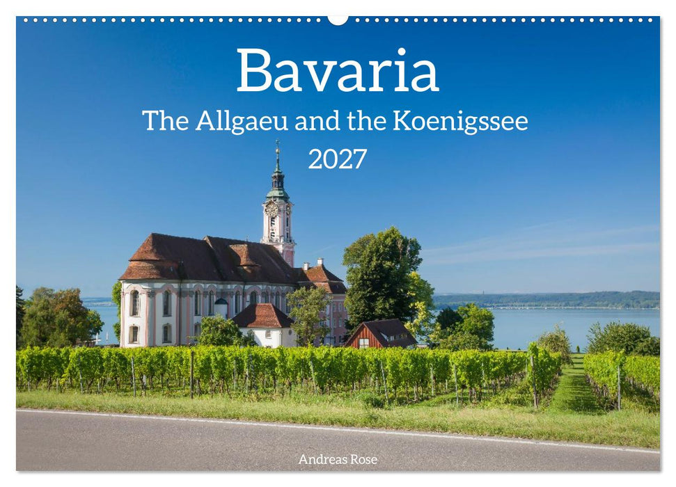 Bavaria.The Allgaeu and the Koenigssse (CALVENDO Monthly Calendar 2027)