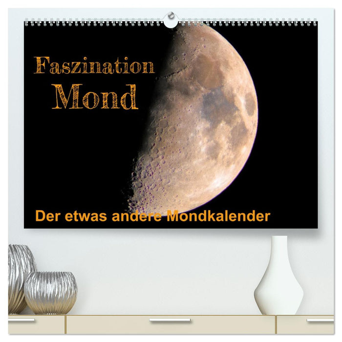 Faszination Mond - der etwas andere Mondkalender (CALVENDO Premium Wandkalender 2027)