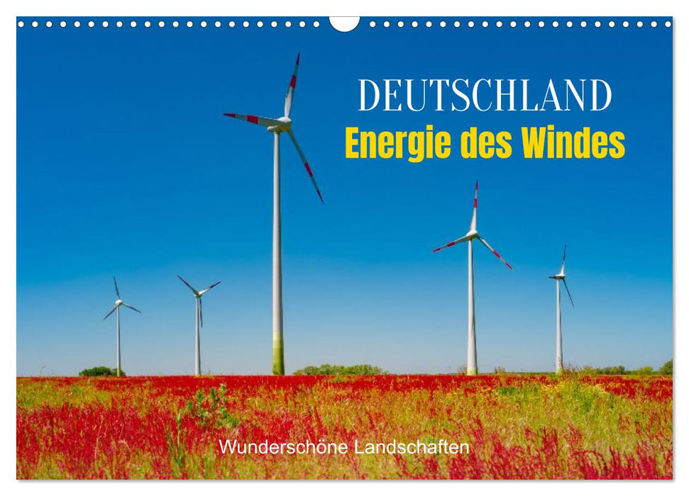 Deutschland, Energie des Windes: wunderschöne Landschaften (CALVENDO Wandkalender 2027)