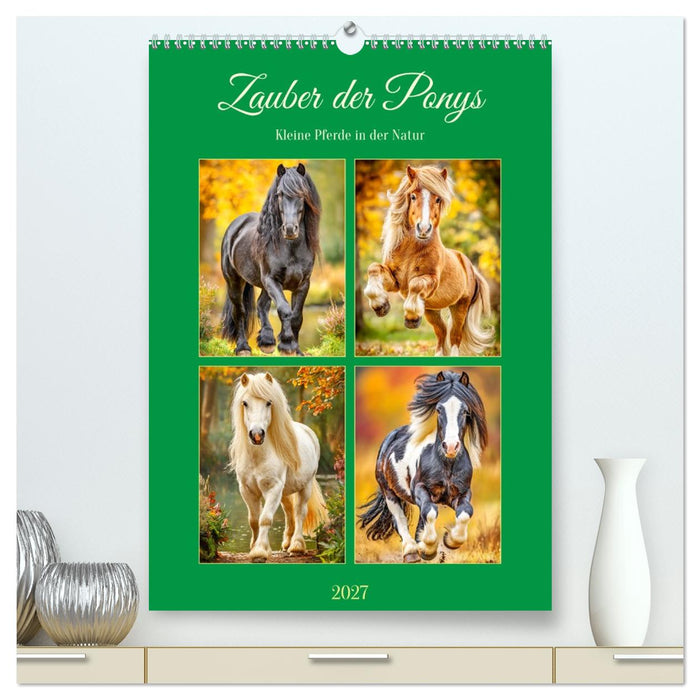 Zauber der Ponys. Kleine Pferde in der Natur (CALVENDO Premium Wandkalender 2027)