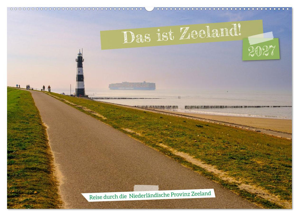 Das ist Zeeland! (CALVENDO Wandkalender 2027)