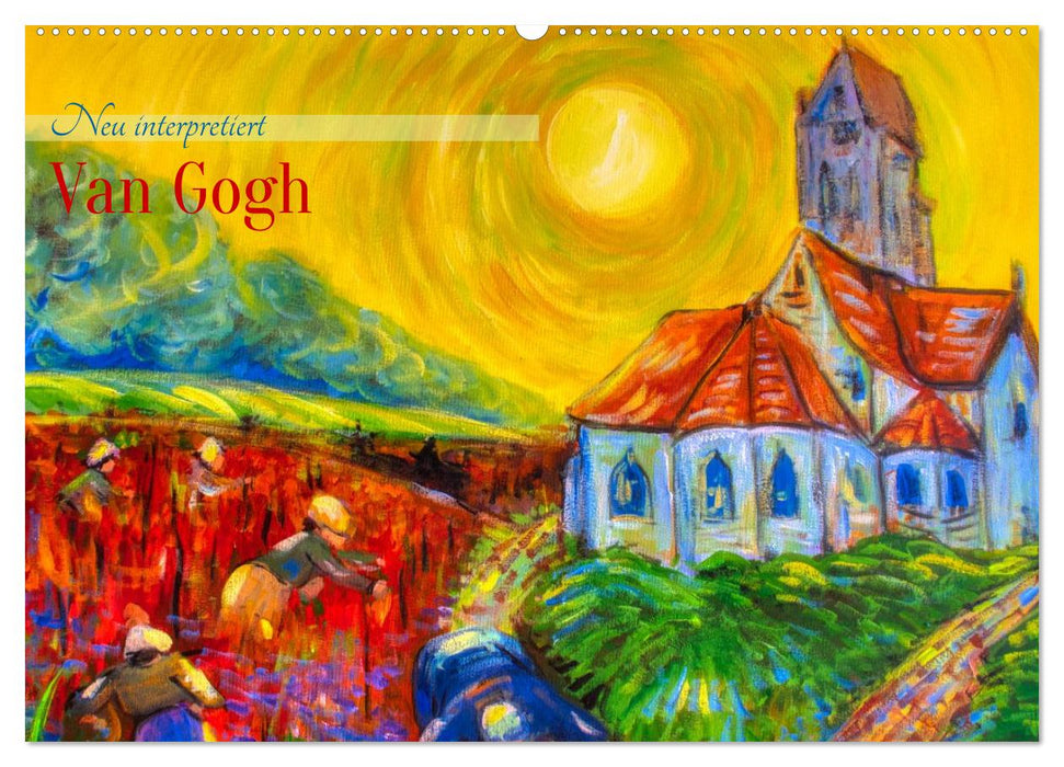 Van Gogh - neu interpretiert (CALVENDO Wandkalender 2027)