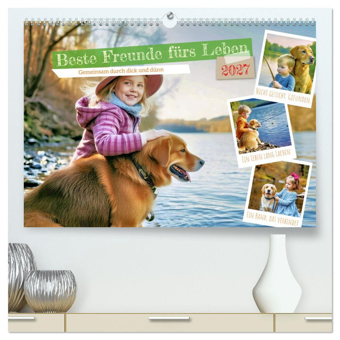 Beste Freunde fürs Leben (CALVENDO Premium Wandkalender 2027)