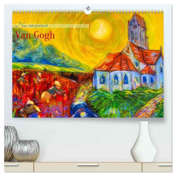 Van Gogh - neu interpretiert (CALVENDO Premium Wandkalender 2027)