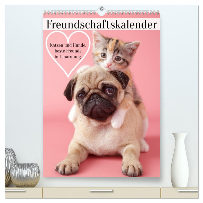 Freundschaftskalender - Katzen und Hunde, beste Freunde in Umarmung (CALVENDO Premium Wandkalender 2027)
