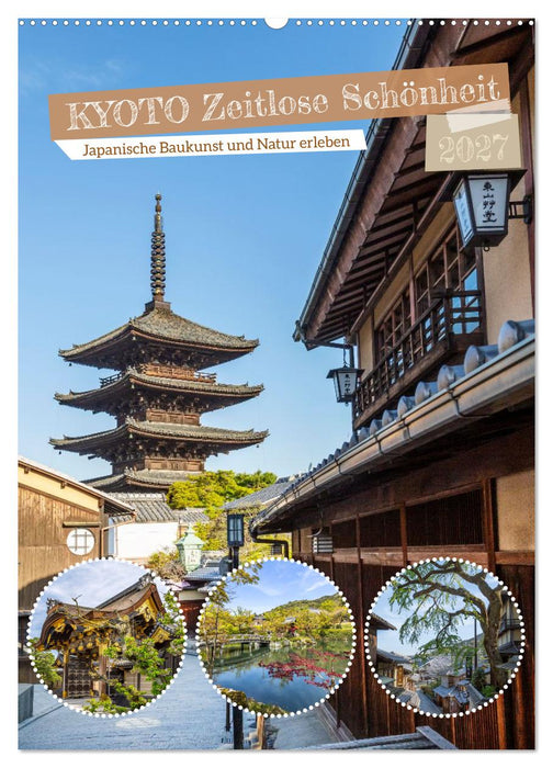 Kyoto - Zeitlose Schönheit (CALVENDO Wandkalender 2027)