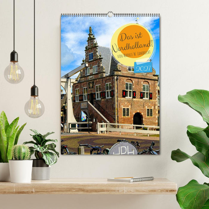 Das ist Nordholland! (CALVENDO Wandkalender 2027)