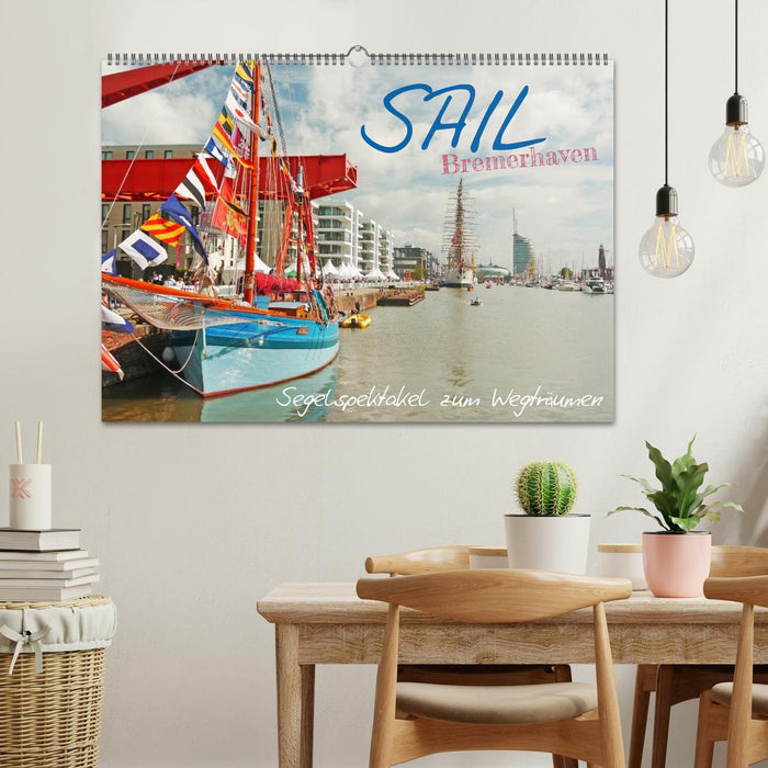 SAIL Bremerhaven. Segelspektakel zum Wegträumen (CALVENDO Wandkalender 2027)