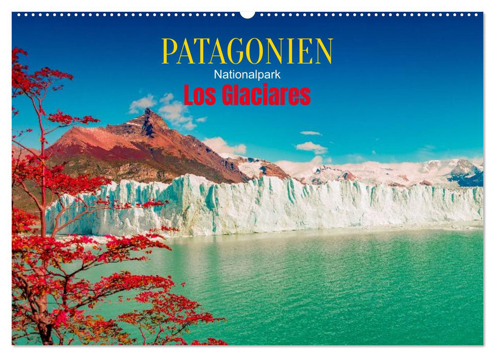 Patagonien, Los Glaciares Nationalpark: Perito Moreno Gletscher (CALVENDO Wandkalender 2027)