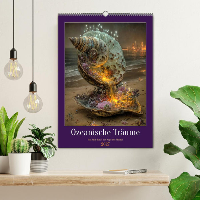 Ozeanische Träume - Ein Jahr durch das Auge des Meeres (CALVENDO Wandkalender 2027)