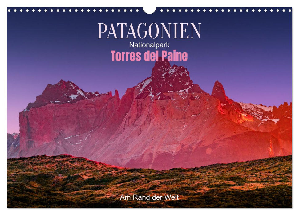 Patagonien, Torres del Paine Nationalpark: Am Rand der Welt (CALVENDO Wandkalender 2027)