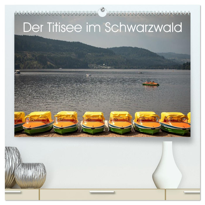 Der Titisee im Schwarzwald (CALVENDO Premium Wandkalender 2027)