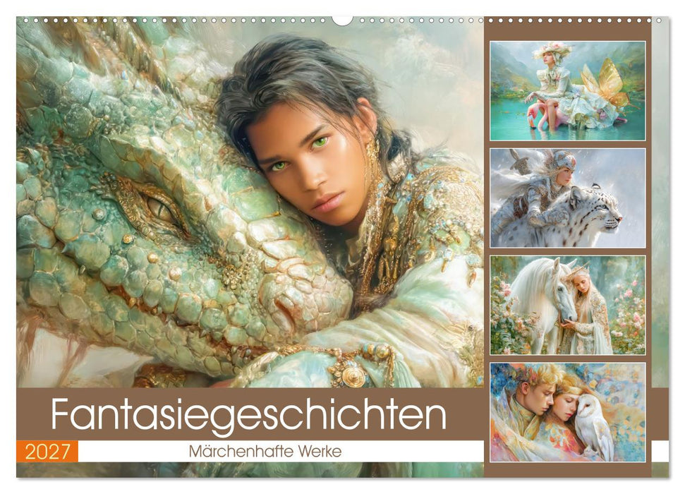 Fantasiegeschichten - Märchenhafte Werke (CALVENDO Wandkalender 2027)