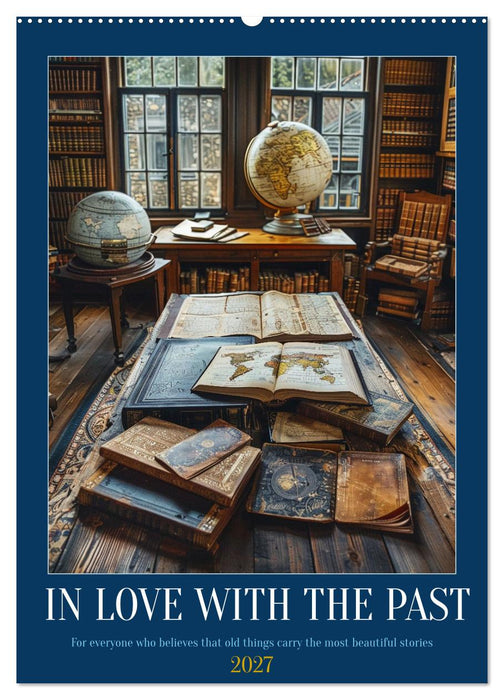 In Love with the Past (CALVENDO Monthly Calendar 2027)