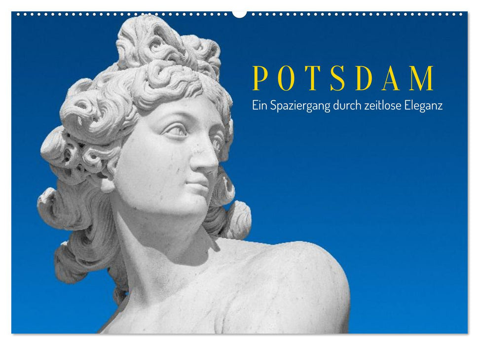 Potsdam - Ein Spaziergang Durch Zeitlose Eleganz (CALVENDO Wandkalender 2027)