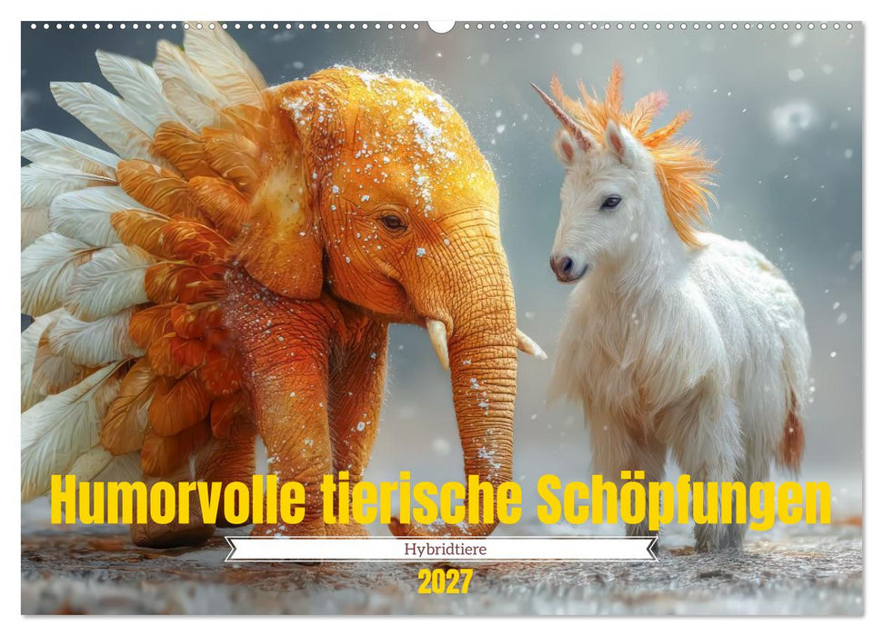 Humorvolle tierische Schöpfungen - Hybridtiere (CALVENDO Wandkalender 2027)