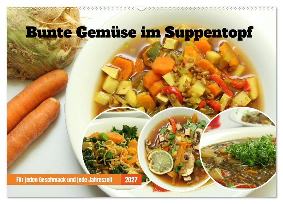 Bunte Gemüse im Suppentopf (CALVENDO Wandkalender 2027)