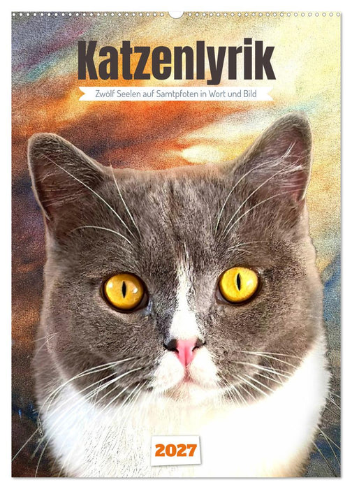 Katzenlyrik - Zwölf Seelen auf Samtpfoten in Wort und Bild (CALVENDO Wandkalender 2027)