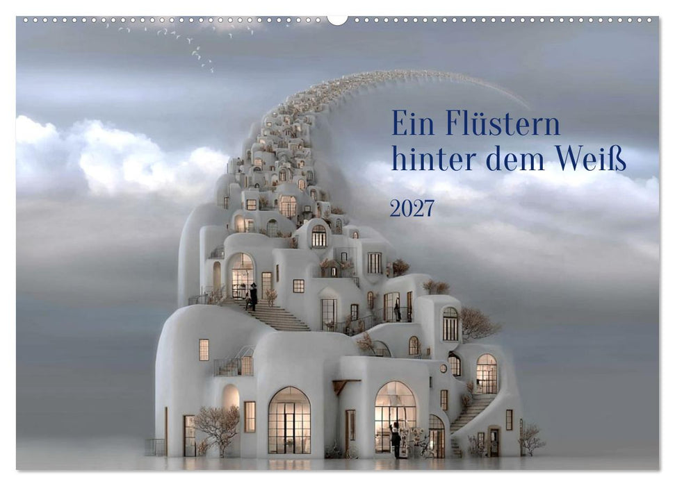Ein Flüstern hinter dem Weiß (CALVENDO Wandkalender 2027)