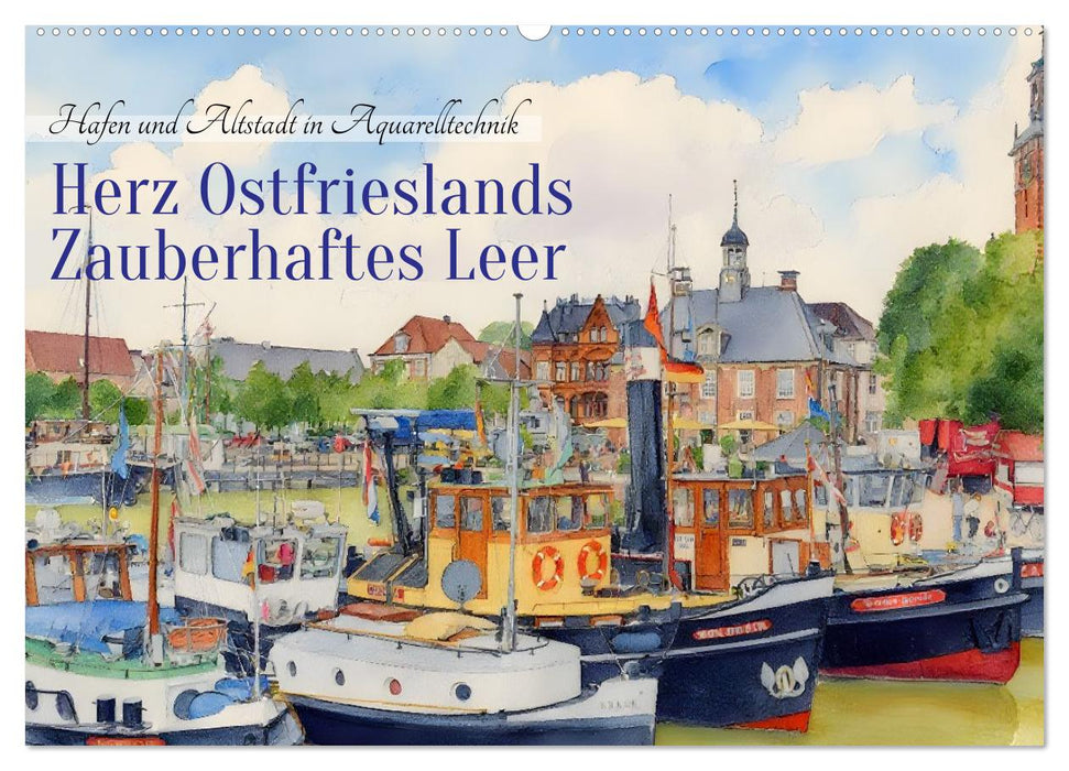 Herz Ostfrieslands - Zauberhaftes Leer (CALVENDO Wandkalender 2027)
