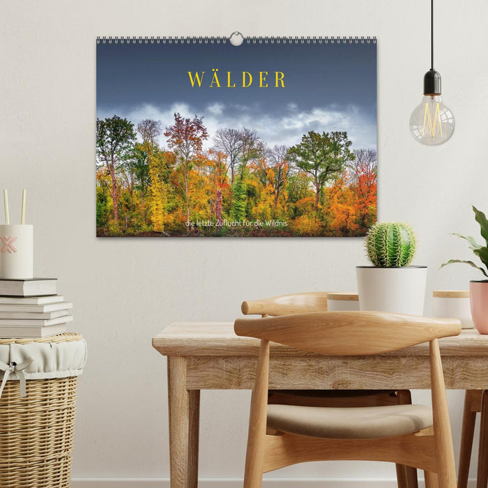 Wälder: die letzte Zuflucht für die Wildnis (CALVENDO Wandkalender 2027)