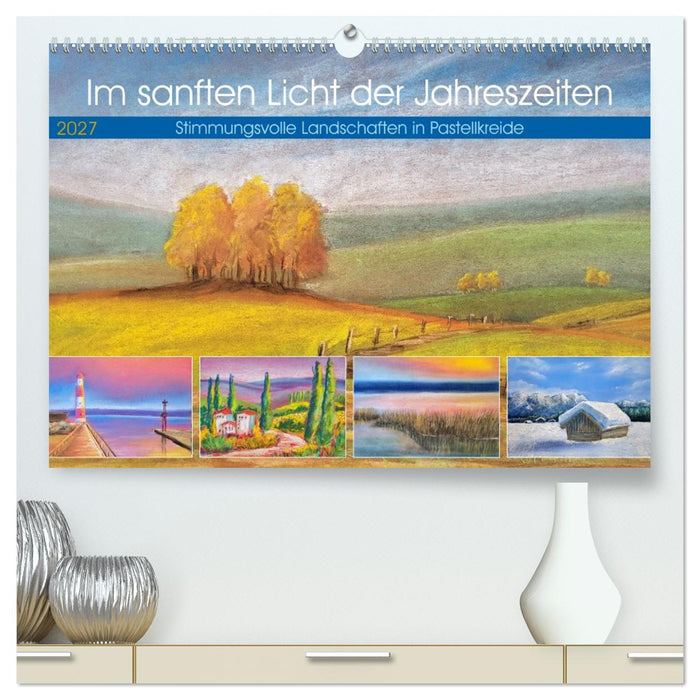 Im sanften Licht der Jahreszeiten. (CALVENDO Premium Wandkalender 2027)