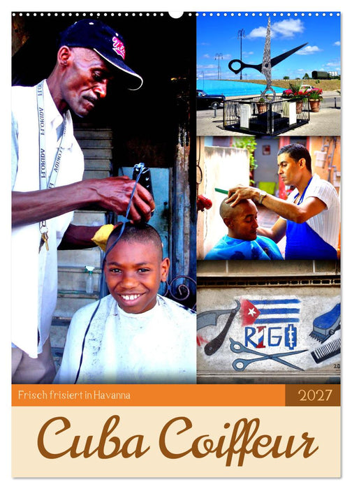 Cuba Coiffeur - Frisch frisiert in Havanna (CALVENDO Wandkalender 2027)