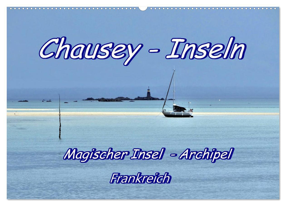 Chausey Inseln Magischer Insel - Archipel Frankreich (CALVENDO Wandkalender 2027)