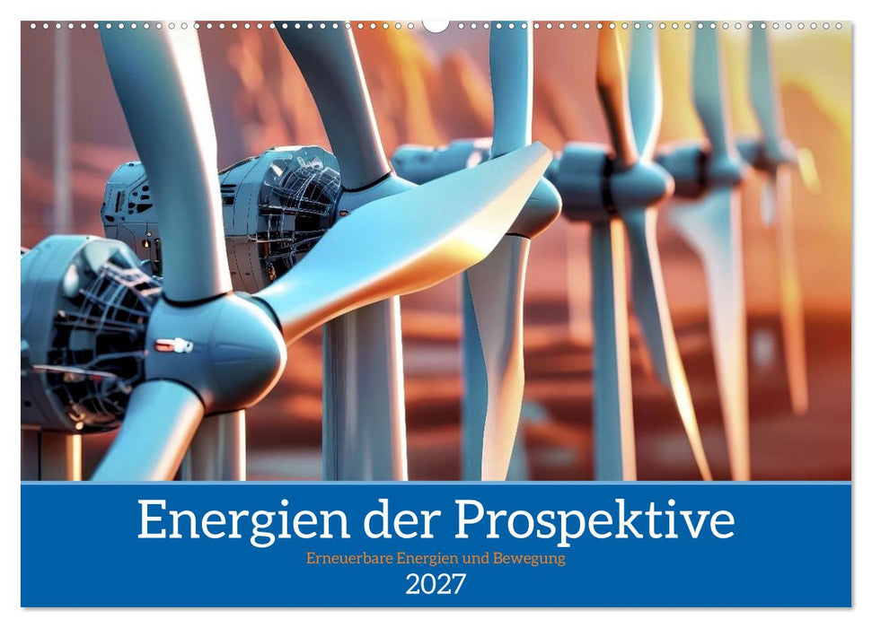 Energien der Prospektive (CALVENDO Wandkalender 2027)