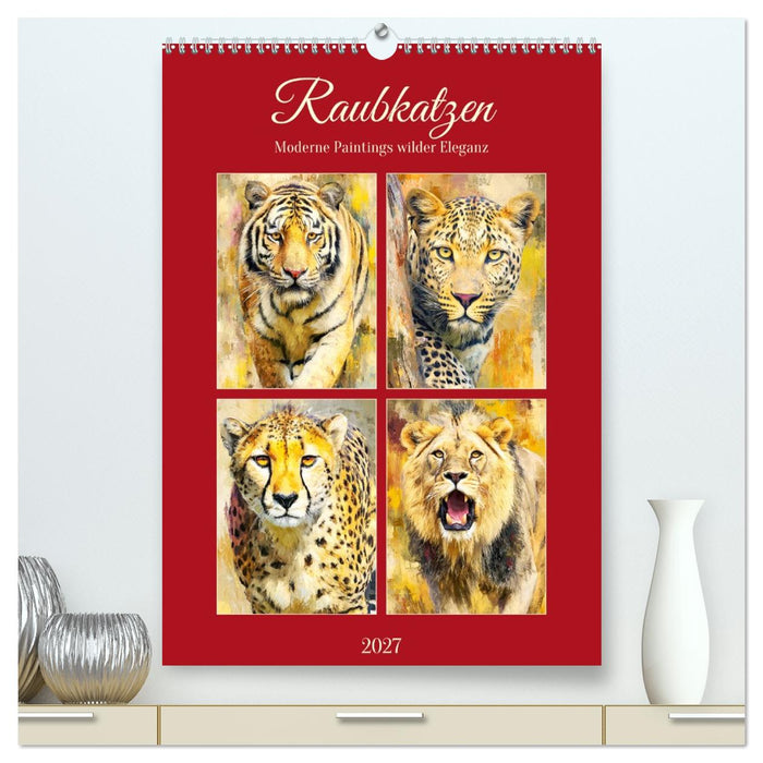 Raubkatzen. Moderne Paintings wilder Eleganz (CALVENDO Premium Wandkalender 2027)
