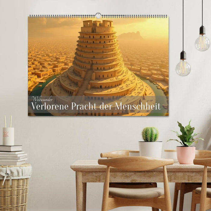 Weltwunder - Verlorene Pracht der Menschheit (CALVENDO Wandkalender 2027)
