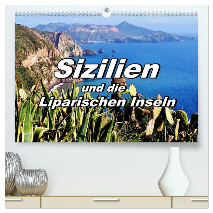 Sizilien und die Liparischen Inseln (CALVENDO Premium Wandkalender 2027)