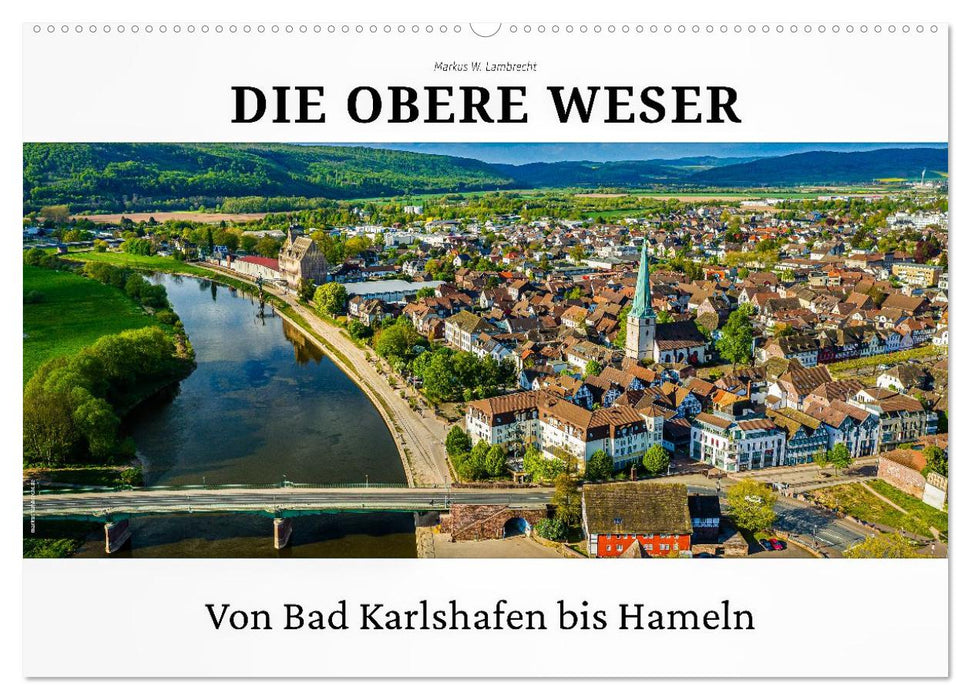 Die Obere Weser - von Bad Karlshafen bis Hameln (CALVENDO Wandkalender 2027)