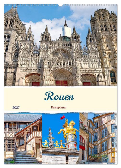 Rouen - Reiseplaner (CALVENDO Wandkalender 2027)