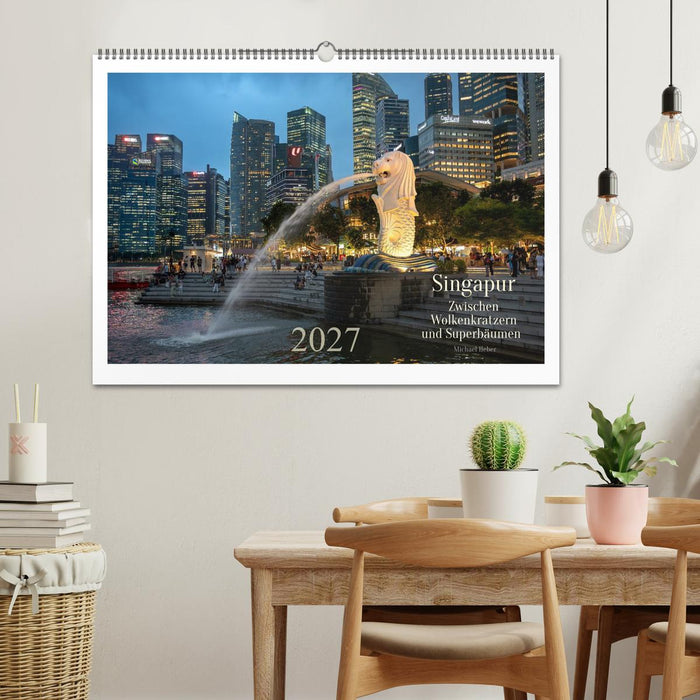 Singapur: Zwischen Wolkenkratzern und Superbäumen (CALVENDO Wandkalender 2027)