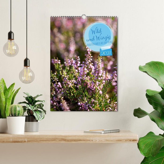 Wild und Würzig - Kräuterschätze aus der Heide (CALVENDO Wandkalender 2027)