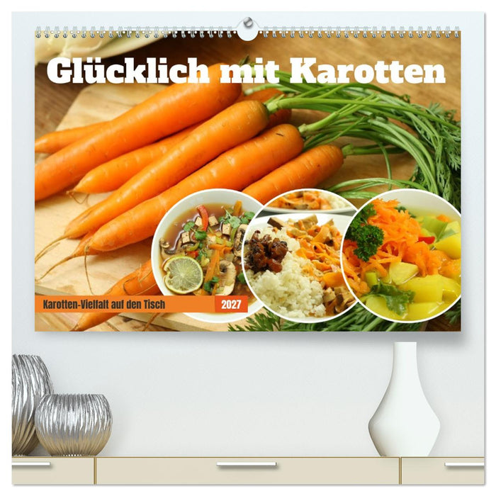 Glücklich mit Karotten (CALVENDO Premium Wandkalender 2027)