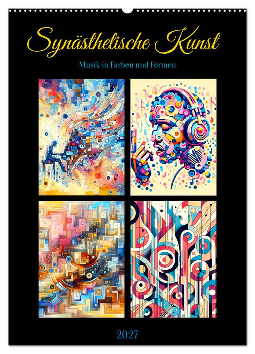 Synästhetische Kunst - Musik in Farben und Formen (CALVENDO Wandkalender 2027)