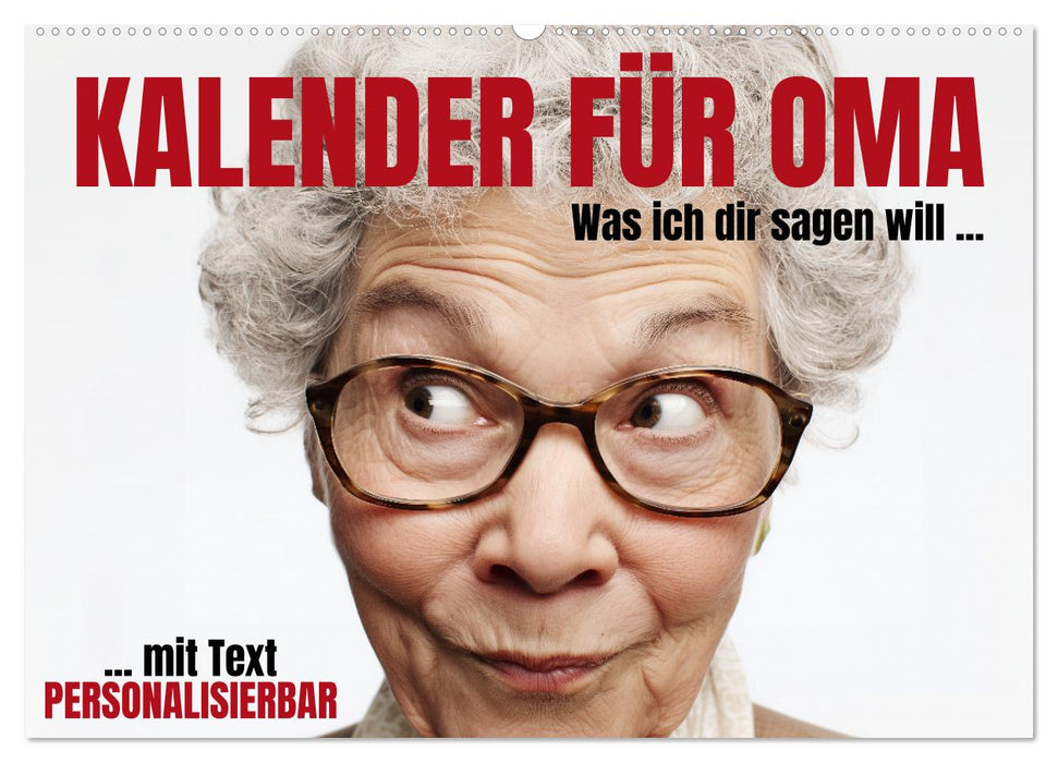 Kalender für Oma - Was ich dir sagen will (CALVENDO Wandkalender 2027)