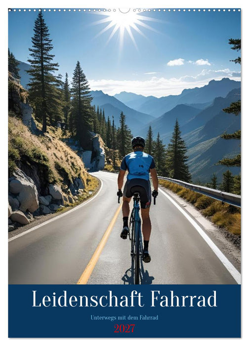 Leidenschaft Fahrrad (CALVENDO Wandkalender 2027)