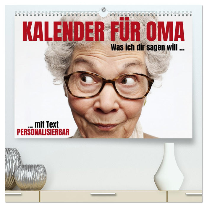 Kalender für Oma - Was ich dir sagen will (CALVENDO Premium Wandkalender 2027)
