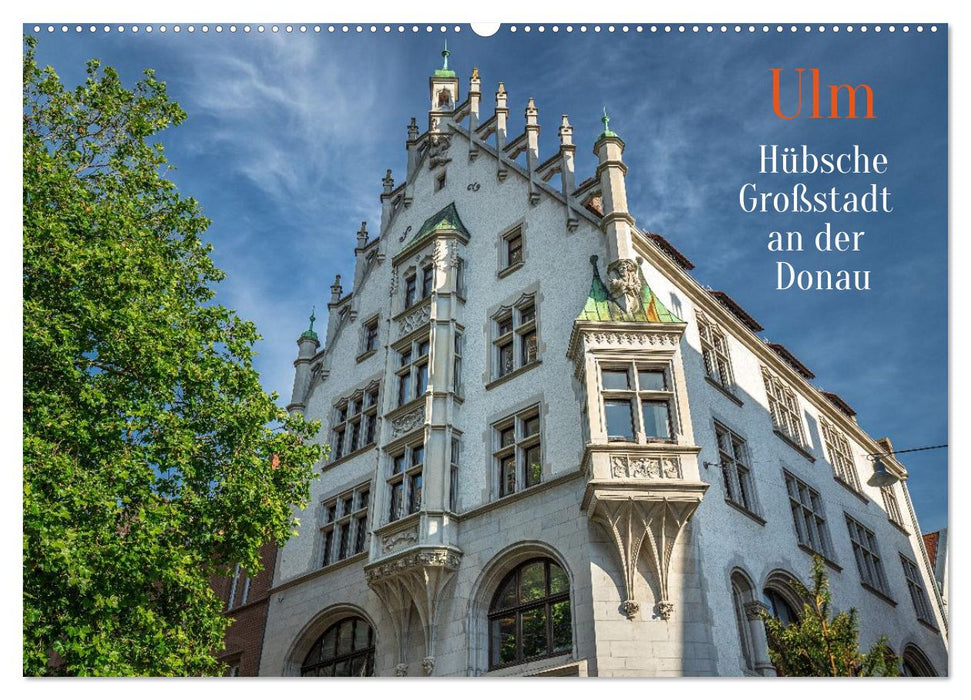 Ulm - Hübsche Großstadt an der Donau (CALVENDO Wandkalender 2027)