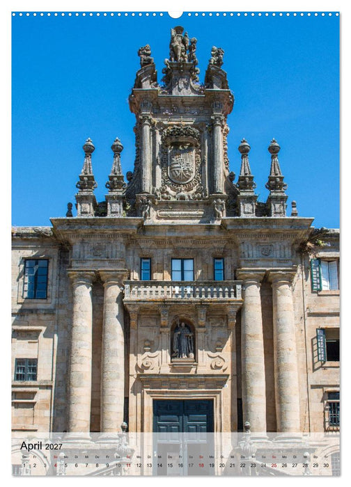 Santiago de Compostela – Glanz vergangener Jahrhunderte (CALVENDO Wandkalender 2027)