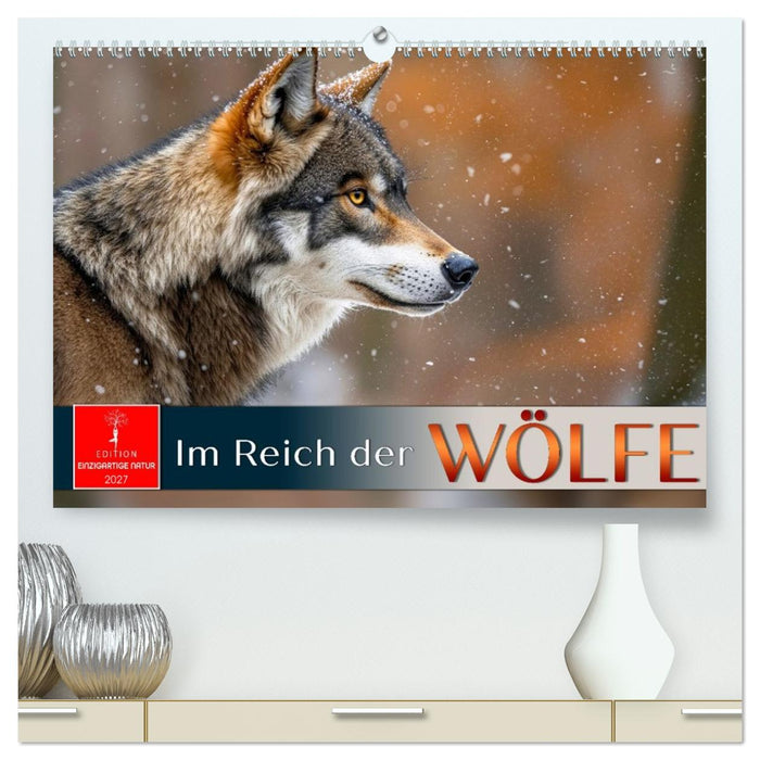 Im Reich der Wölfe (CALVENDO Premium Wandkalender 2027)