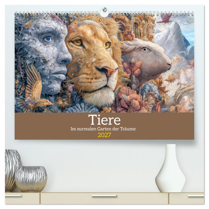 Tiere - Im surrealen Garten der Träume (CALVENDO Premium Wandkalender 2027)