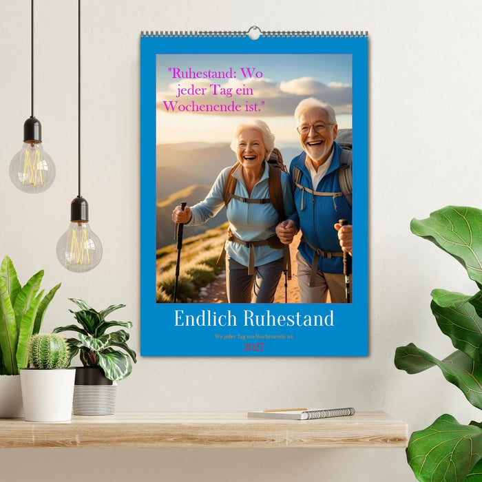 Ruhestand: Wo jeder Tag ein Wochenende ist (CALVENDO Wandkalender 2027)