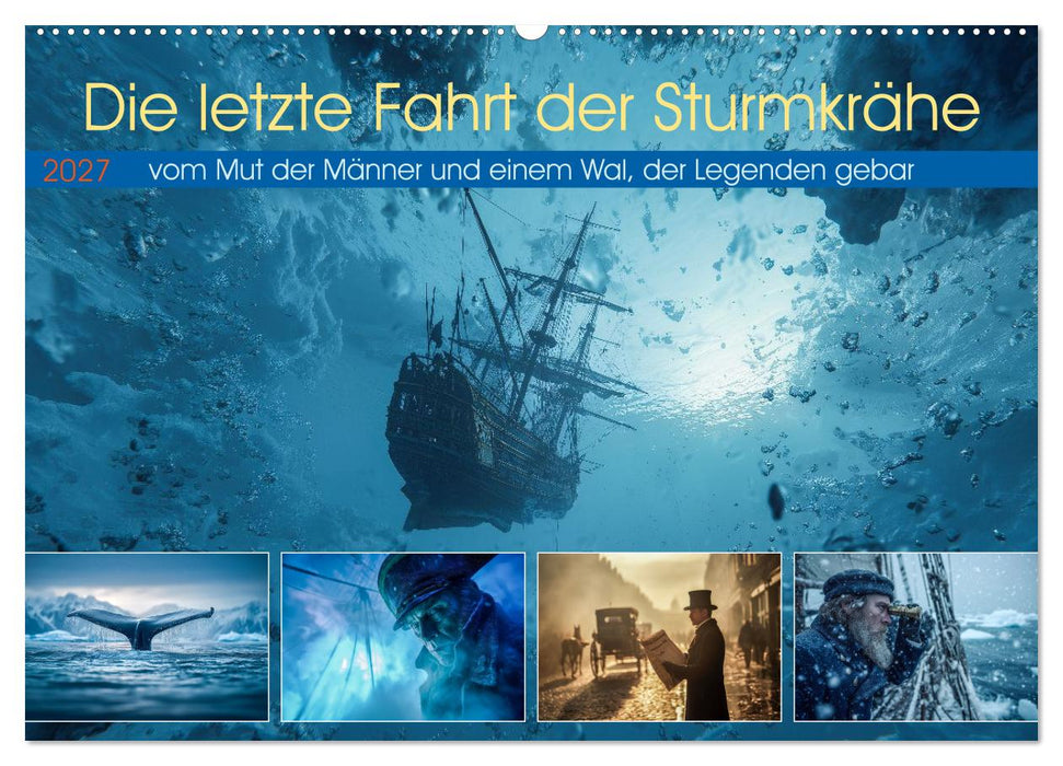 Die letzte Fahrt der Sturmkrähe (CALVENDO Wandkalender 2027)